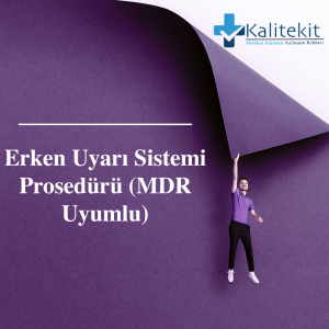 Erken Uyarı Sistemi Prosedürü (MDR Uyumlu)